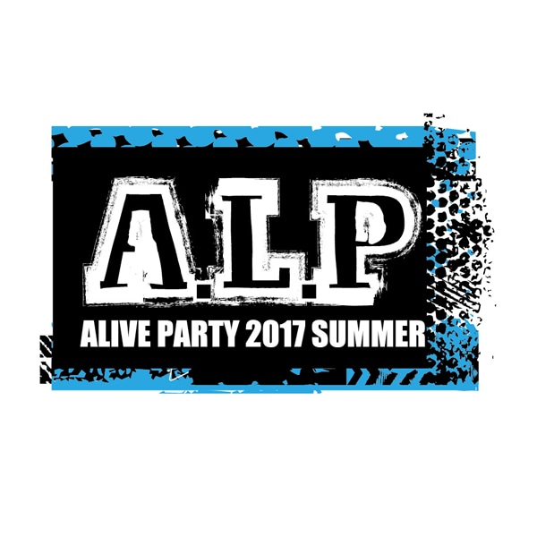 【DVD】A.L.P -ALIVE PARTY 2017 SUMMER- アニメ・キャラクターグッズ新作情報・予約開始速報