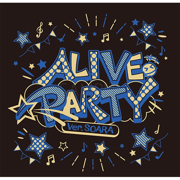 ALIVE PARTY Ver.SOARA Oʔ́@I[o[TCYTVc@SOARAy󒍐Yiz