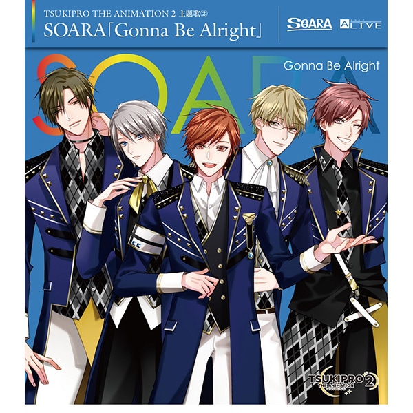 【CD】『TSUKIPRO THE ANIMATION 2』主題歌�A　SOARA「Gonna Be Alright」