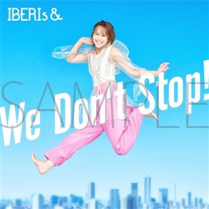 IBERIs&@We Don't Stop! (Misaki Solo ver.)