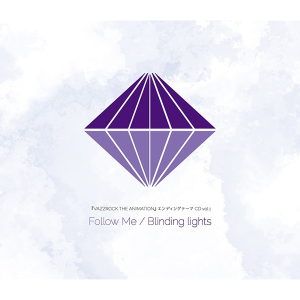 『VAZZROCK THE ANIMATION』エンディングテーマCD vol.1「Follow Me / Blinding lights」